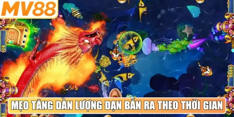 Những mẹo tăng dần lượng đạn bắn ra theo thời gian ván đấu