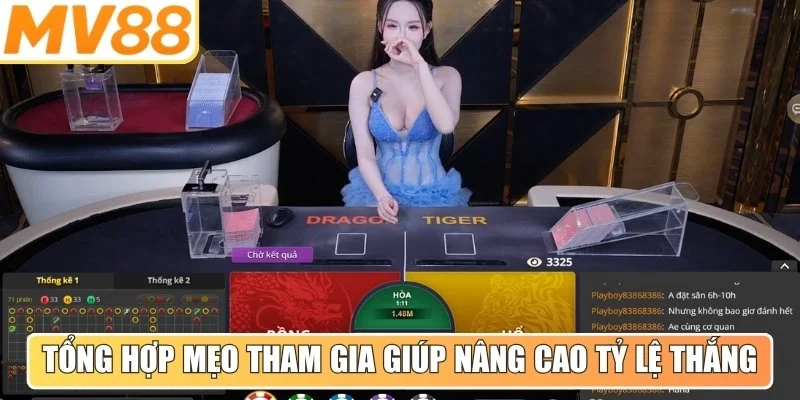 Tổng hợp các mẹo tham gia giúp nâng cao tỷ lệ chiến thắng